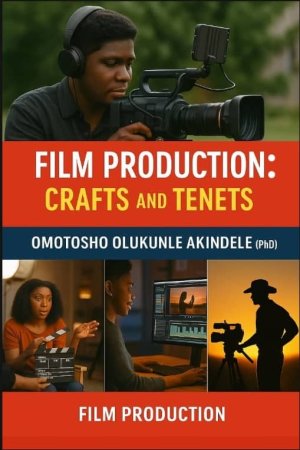 Cover of Film Production : Crafts and Tenets