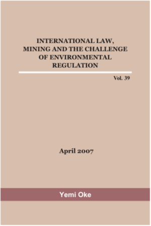 Cover of INTERNATIONAL LAW, MINING AND THE CHALLENGE OF ENVIRONMENTAL REGULATION