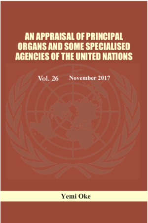 Cover of AN APPRAISAL OF PRINCIPAL ORGANS AND SOME SPECIALISED AGENCIES OF THE UNITED NATIONS