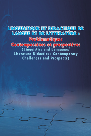 Cover of LINGUISTIQUE ET DIDACTIQUE DE LANGUE ET DE LITTERATURE : Problématiques Contemporaines Et Prespectives