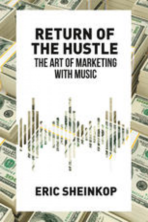 Cover of Return of the Hustle: The Art of Marketing with Music