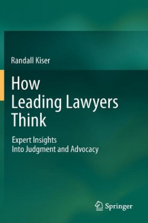 Cover of How Leading Lawyers Think: Expert Insights Into Judgment and Advocacy